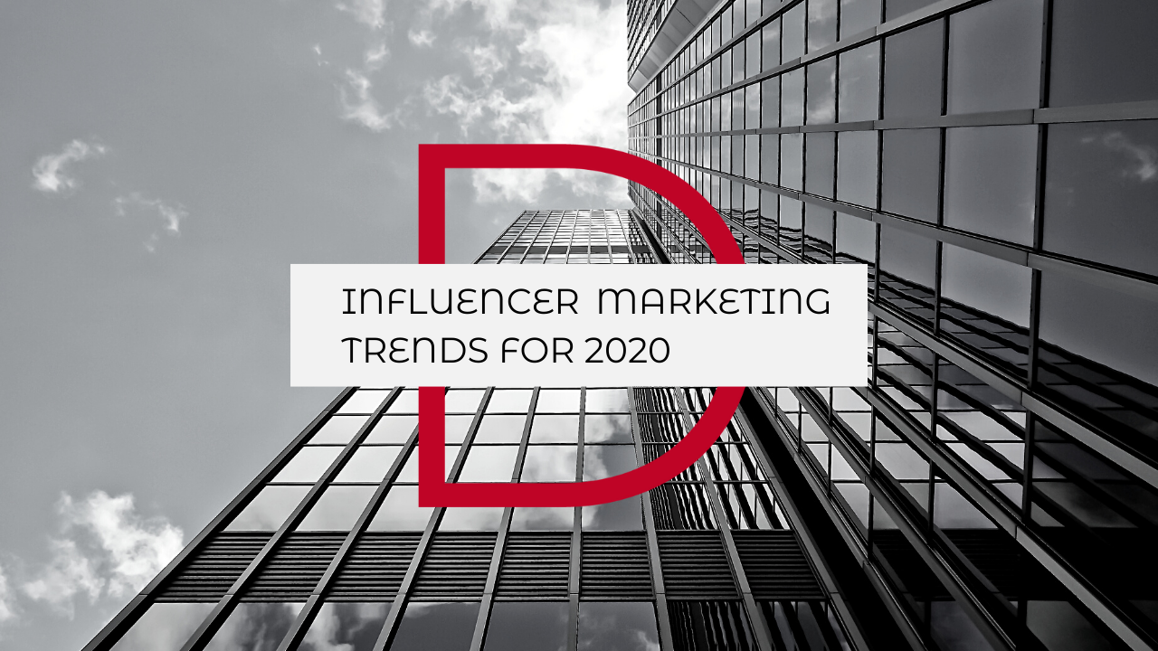 Influencer Marketing Trends for 2020