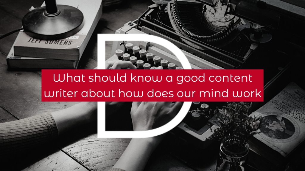 What should know a good content writer about how does our mind work